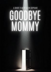 Goodbye Mommy (2024) by Alvin Soprano